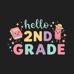 Hello 2nd Grade Cute Cartoon Crayon Back to School Typography Design for Kids T-Shirts and Classroom Decor