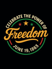 Juneteenth Freedom Celebration T-Shirt Design – Celebrate Black History and Emancipation