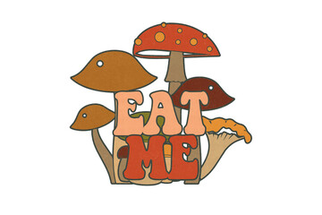 Eat Me, Autumn Mushroom Retro Fall Sublimation Design