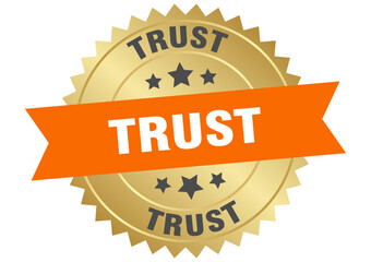 trust. trust round orange and gold label isolated on transparent background