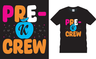 Back to school motivational quote typography T-shirt Design pre- k crew