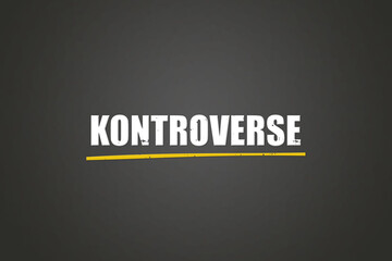 Kontroverse (controversy) - A blackboard with white text.