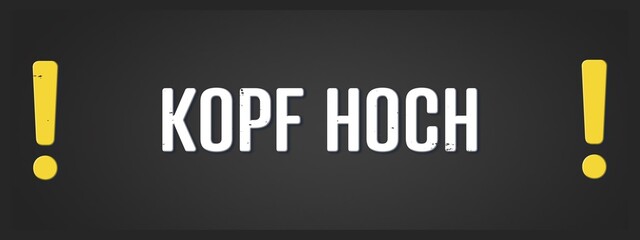 Kopf hoch (Keep your head up) - A blackboard illustration with white text.