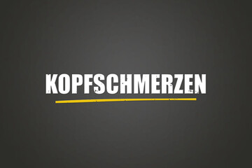 Kopfschmerzen (Headache) - A blackboard with white text.