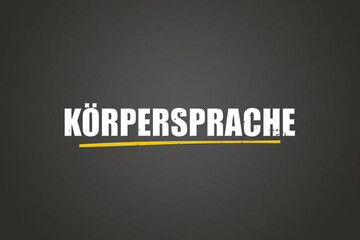 Koerpersprache (Body language) - A blackboard with white text.