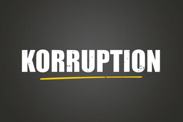 Fototapeta premium Korruption (corruption) - A blackboard with white text.