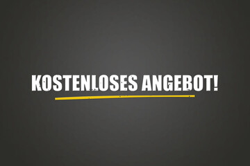 Kostenloses Angebot (Free offer) - A blackboard with white text.