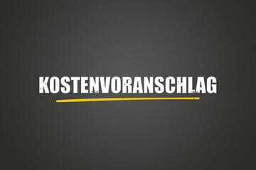 Kostenvoranschlag (Cost estimate) - A blackboard with white text.