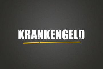 Krankengeld (Sick pay) - A blackboard with white text.