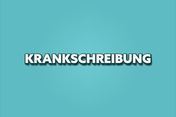 Krankschreibung (Sick note) - A turquoise banner illustration with white text.