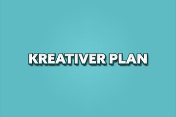 kreativer Plan (creative plan) - A turquoise banner illustration with white text.