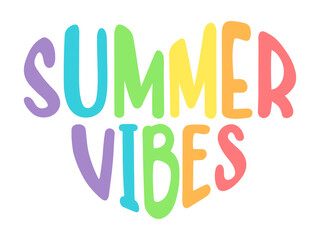 Playful "Summer Vibes" rainbow-colored phrase shaped like a heart. Bright, cheerful design perfect for t-shirts, cards, beach quotes, or seasonal summer projects.

