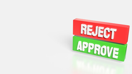 The Green Approve and Red Reject image 3d Rendering.