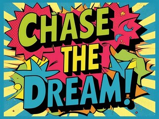 Motivational graphic; chase dream