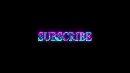 Animated neon subscribe call to action graphic with vibrant glowing text against a stark black background suitable for youtube intros and outros.