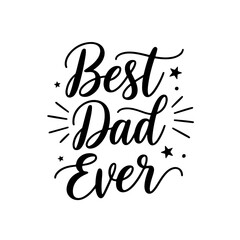 Naklejka premium Best Dad Ever. Vector Design Isolated on White Background