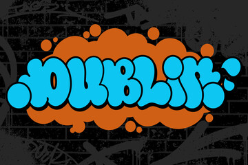 Graffiti throw-up text “Dublin” in bold bubble letters on black brick wall background. Features graffiti scribbles for authentic urban street style. Perfect for apparel, posters, and digital art.
