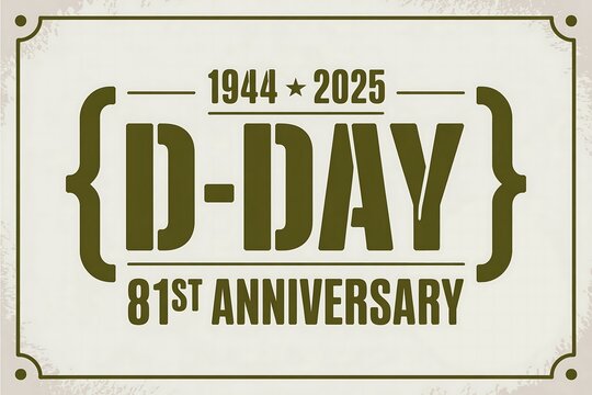 D day eightieth first anniversary graphic with years nineteen forty four and twenty twenty five in olive
