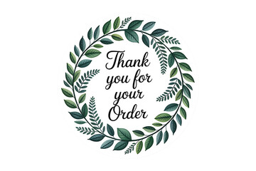 Obraz premium Thank You for Your Order Floral Wreath – Elegant Botanical Circle Label, Transparent PNG