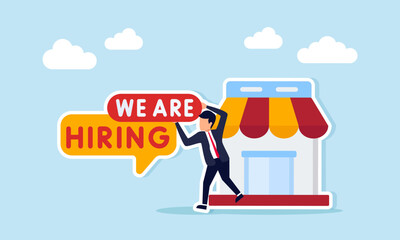 Businessman arranging board and chat dialog with text we are hiring next to store illustration of finding candidates for job positions in company
