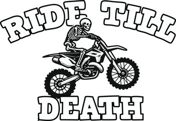 Ride Till Death  Vector T-Shirt Design, Skeleton Motocross Graphic