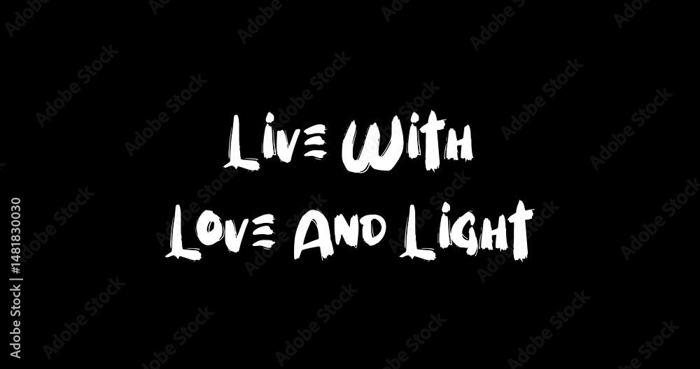 Poster grunge transition effect animated bold text typography quotation live with love and light