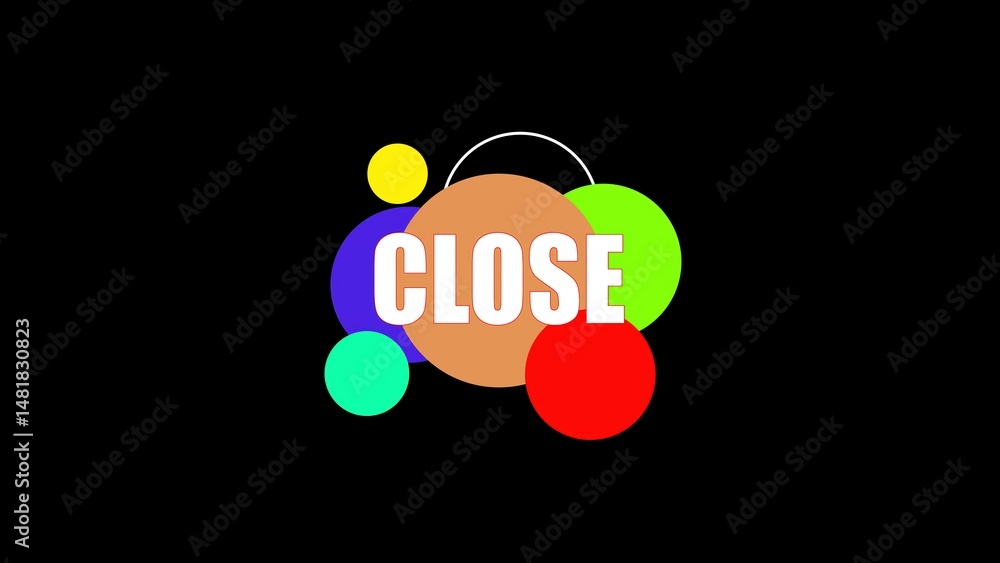 Poster abstract graphic illustration featuring the word close with colorful circles on a black background s