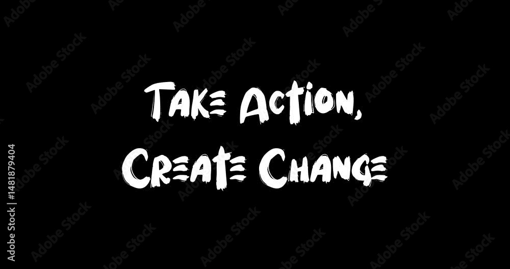 Aufkleber grunge transition effect animated bold text typography quotation take action, create change