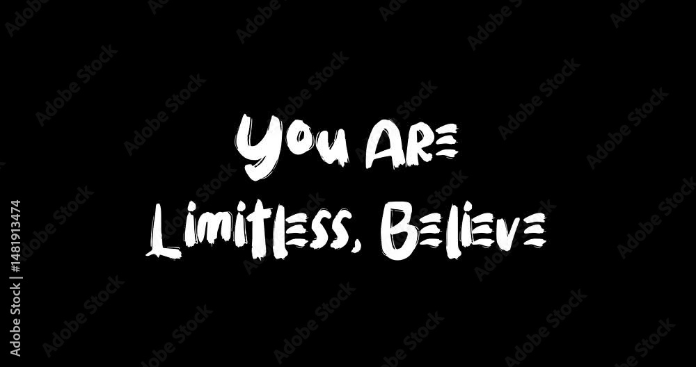 Poster grunge transition effect animated bold text typography quotation you are limitless, believe