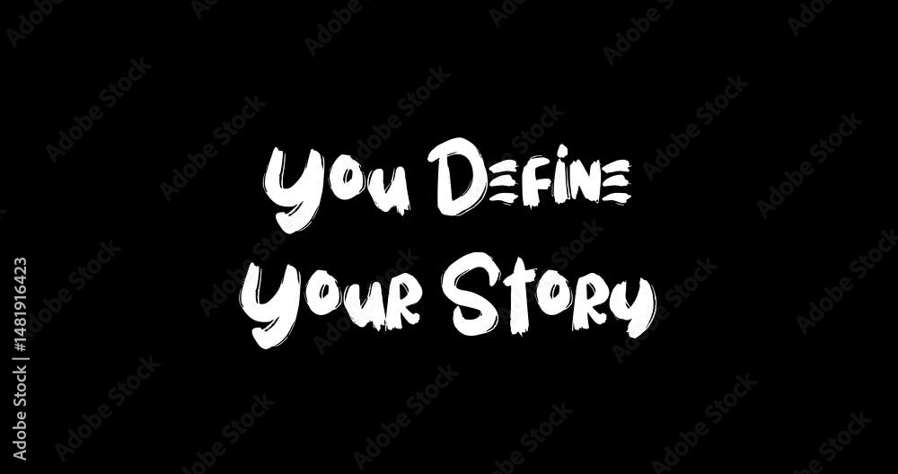 Aufkleber grunge transition effect animated bold text typography quotation you define your story