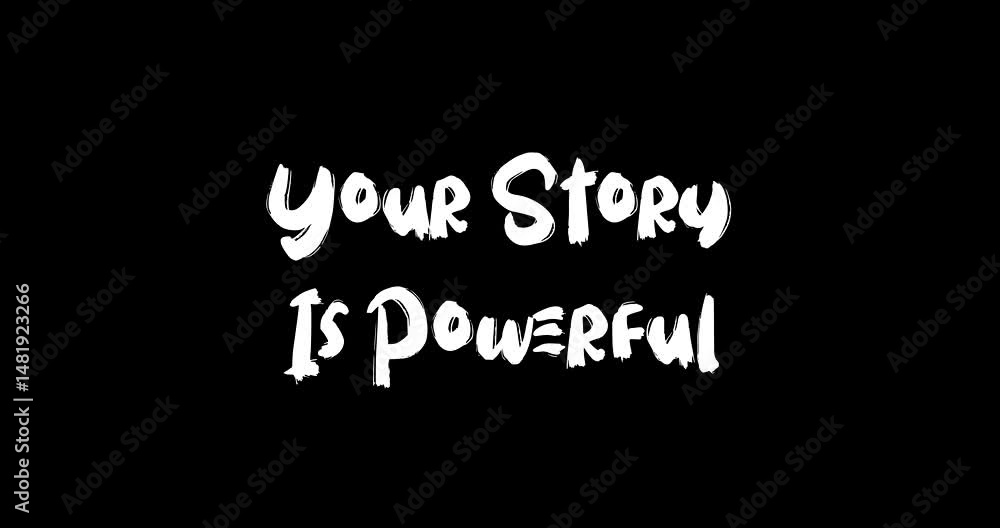 Aufkleber your story is powerful grunge transition effect animated bold text typography quotation