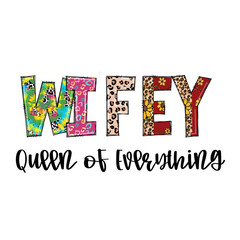 WIFY Queen of Everything - Fun Design with Tie-Dye, Leopard, and Floral Patterns