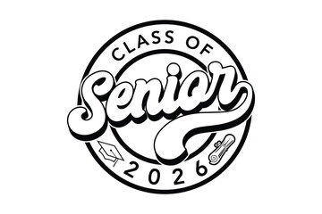 Class of 2026 vector, Graduation T-Shirt Design, Class of 2026 vector illustration, vector black silhouette graphic	
