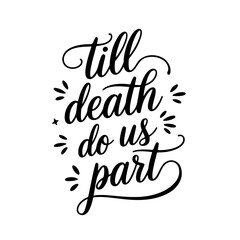 Till death do us part. Vector Design Isolated on White Background