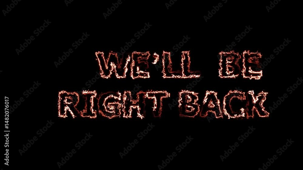 Poster we'll be right back animation black background. retro be right back text in the sky. animated be rig