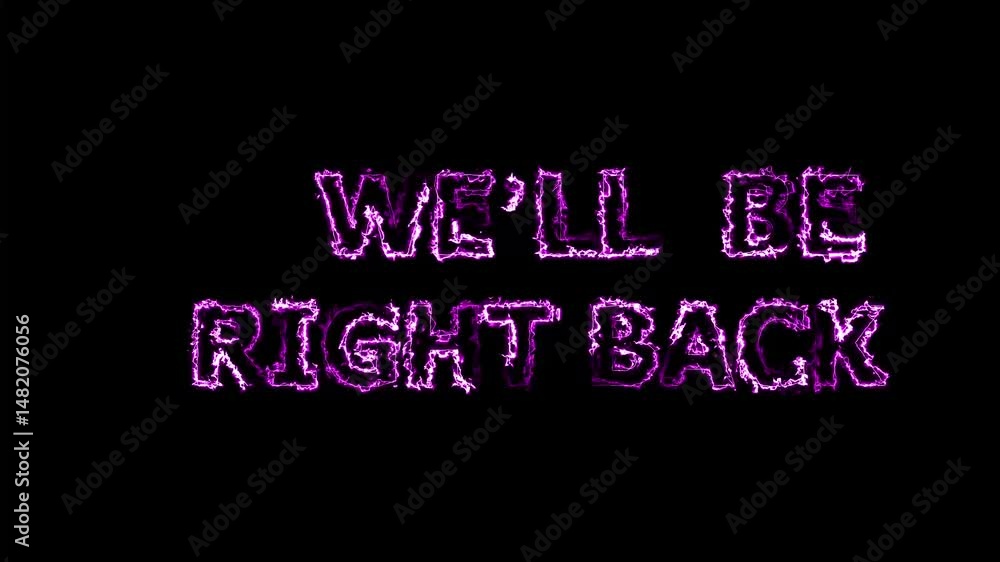Poster we'll be right back animation black background. retro be right back text in the sky. animated be rig