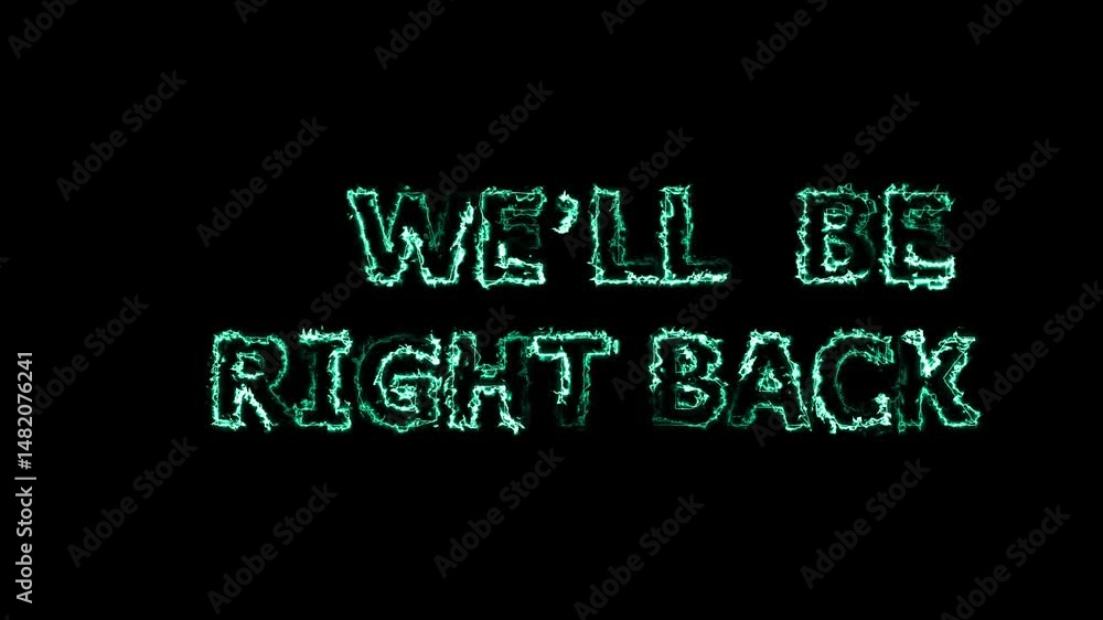 Poster we'll be right back animation black background. retro be right back text in the sky. animated be rig