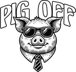 Cool Pig in Sunglasses Vector T-Shirt Design - Pig Off!