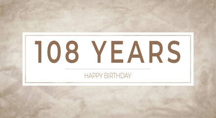 Beige textured background with bold “108 YEARS” typography framed in white — perfect for milestone birthday cards, anniversary invitations, celebratory banners and party designs.