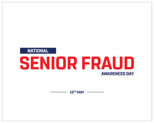 National Senior Fraud Awareness Day design on white background, Typographic Design of Senior Fraud Awareness Day, Vector Design of Senior Fraud Awareness Day, Senior Fraud Awareness Day Design