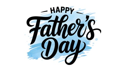 Happy Fathers Day Script Text on Blue Watercolor Splatter and White Background