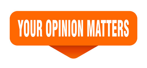 your opinion matters sticker. your opinion matters sign on transparent background