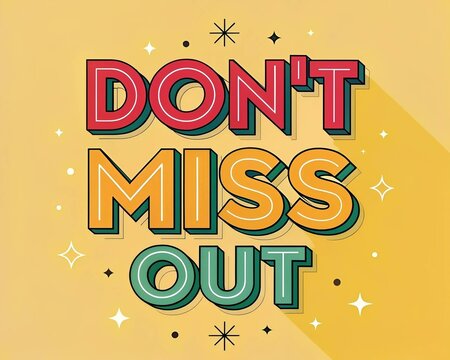 Neon sign displaying the words "don,t miss out" in bright colors against a dark light background	