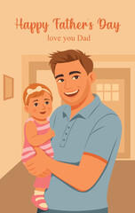 Happy father holding little daughter in his arms. Warm family scene at home, vector flat illustration with space for text, perfect for Father's Day, Family Day, Children's Day holiday greetings