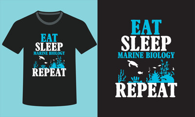 Eat Sleep Marine Biology Repeat with Mockup Template For Print, Poster, Card, Mug, Bag, Invitation And Party.