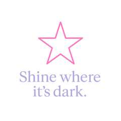 Obraz premium Inspiring Pink Star Graphic Design Shine Where Its Dark Motivational Quote