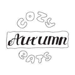 Hand-drawn vector illustration with the phrase Cozy Autumn Eats for like greeting cards, prints, kitchen decor, cafe menus, and seasonal branding. Thanksgiving, harvest season, and cozy autumn vibes