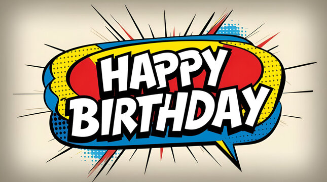 Retro pop art Happy Birthday bubble with explosive comic effects and colorful background