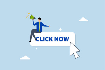 Call to action in online advertising, businessman with megaphone motivate user to click button now.