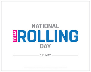 National Foam Rolling Day design on white background, Typographic Design of National Foam Rolling Day, Vector Design of National Foam Rolling Day, National Foam Rolling Day
